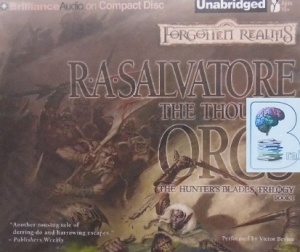 The Thousand Orcs - The Hunter's Blades Trilogy - Book 1 written by R.A. Salvatore performed by Victor Bevine on CD (Unabridged)